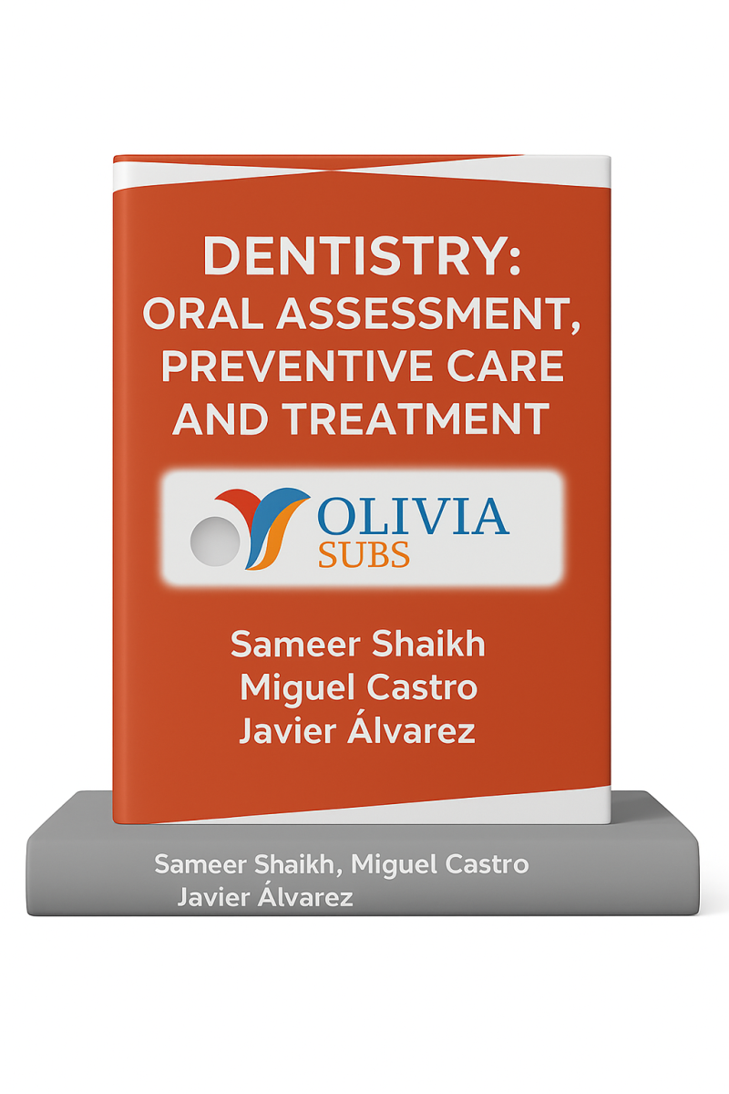 DENTISTRY: ORAL ASSESSMENT, PREVENTIVE CARE AND TREATMEN