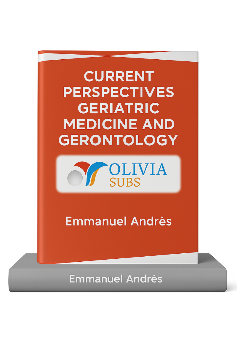Current perspectives geriatric medicine and gerontology