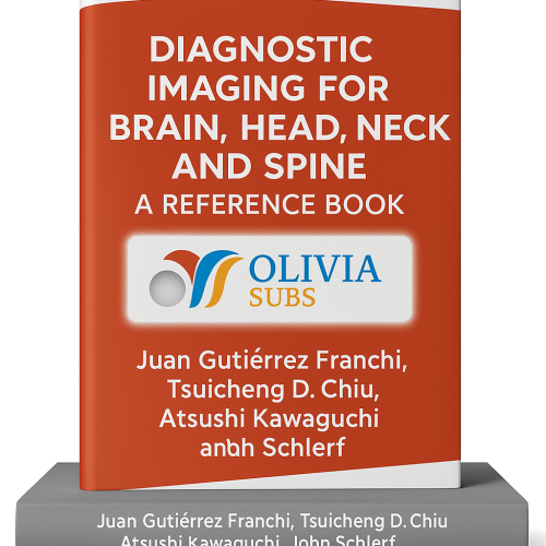 Diagnostic imaging for brain, head, neck and spine a reference book