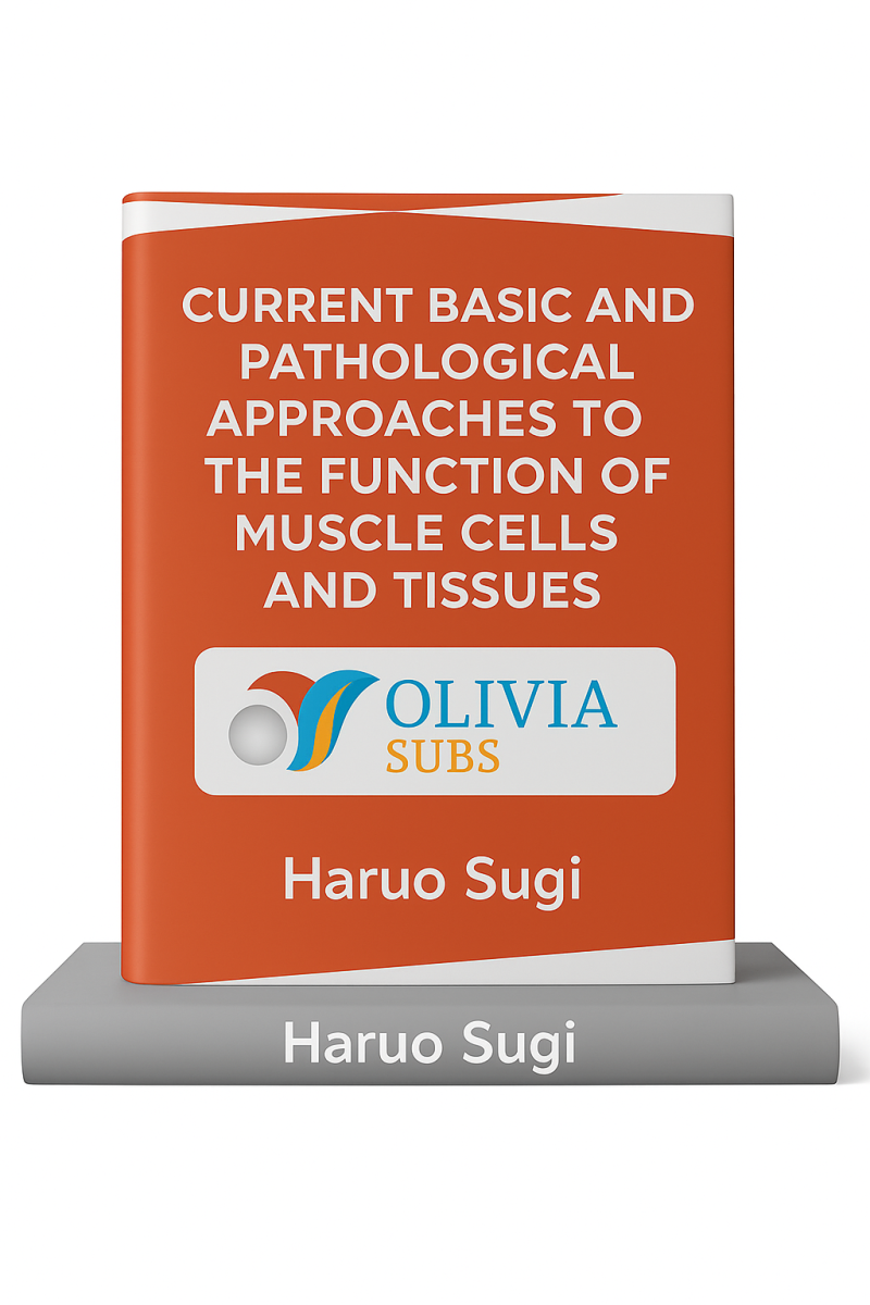 Current basic and pathological approaches to the function of muscle cells and tissues